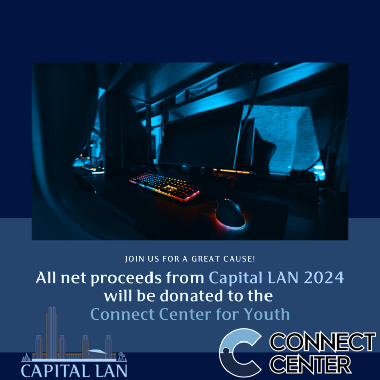 All proceeds from Capital LAN 2024 will be donated to the Connect Center for Youth (1).png