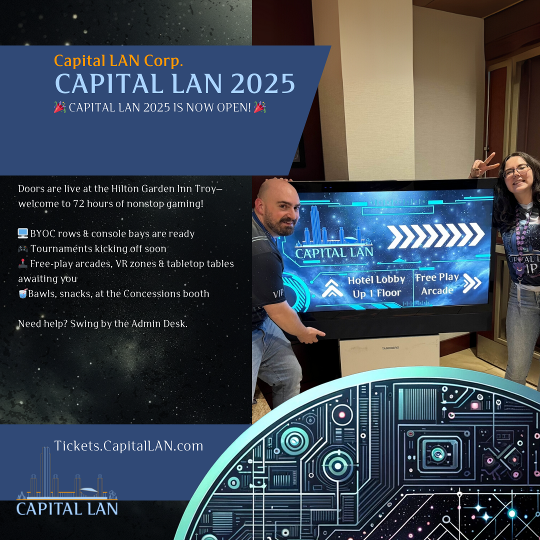 🎉 CAPITAL LAN 2025 IS NOW OPEN! 🎉
